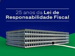 Capa da notícia: "Encontro comemora os 25 anos da Lei de Responsabilidade Fiscal com debates sobre a busca de equilíbrio nas contas públicas"