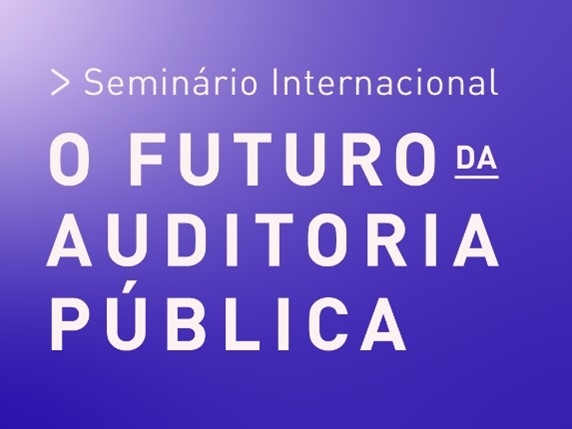 Capa da notícia: "Tribunal abre chamada de trabalhos para o seminário internacional “O Futuro da Auditoria Pública”"