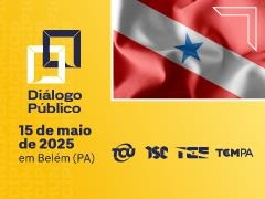 Capa da notícia: "Gestores públicos e autoridades reúnem-se em Belém para segunda edição do Diálogo Público"