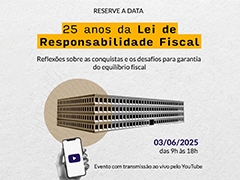 Capa da notícia: "Lei de Responsabilidade Fiscal está consolidada, mas há grandes desafios e é preciso avançar"