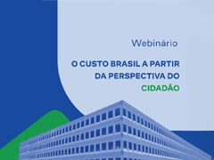 Capa da notícia: "Webinário debate Custo Brasil a partir da perspectiva do cidadão"
