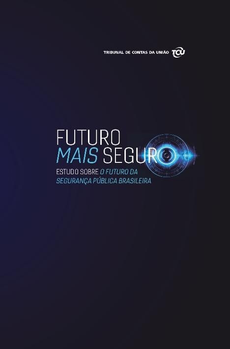 Capa da publicação: "Estudo sobre o Futuro da Segurança Pública Brasileira"