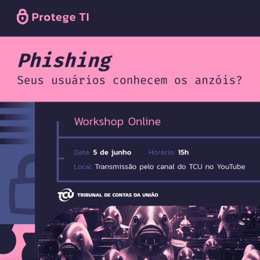 Phishing: seus usuários conhecem os anzóis?