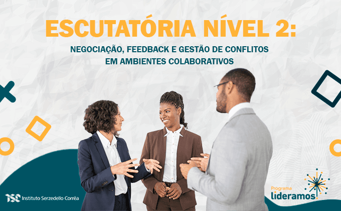 Capa do curso: Escutatória Nível 2: negociação, feedback e gestão de conflitos em ambientes colaborativos
