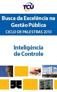 CICLO DE PALESTRAS 2010: BUSCA DA EXCELÊNCIA NA GESTÃO PÚBLICA 