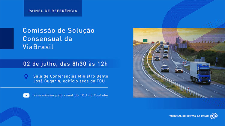 Painel de referência analisa processo de solução consensual da Via Brasil