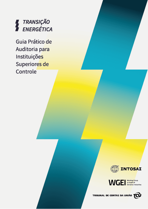 TRANSIÇÃO ENERGÉTICA - Guia Prático de Auditoria para Instituições Superiores de Controle