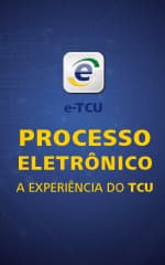 Processo Eletrônico: a Experiência do TCU