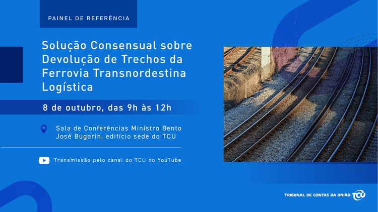 Painel debate solução consensual para devolução de trechos da Ferrovia Transnordestina