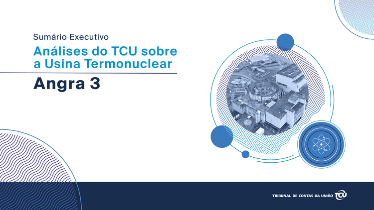 Publicação traz sumário executivo com análises sobre Usina de Angra 3