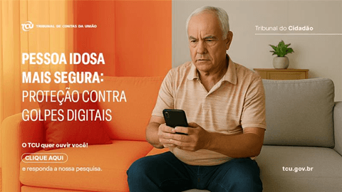 Golpes digitais em idosos: TCU quer ouvir o cidadão