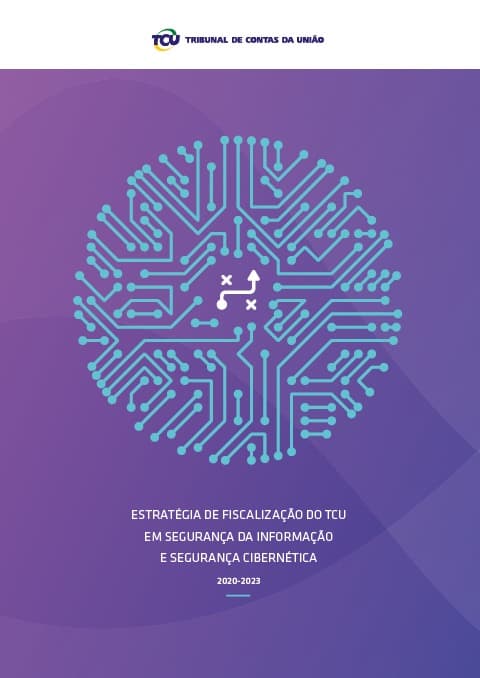 img_Estrategia_fiscalizacao_TCU_seguranca_informacao_seguranca_cibernetica_2020_2023_capa_md.jpg