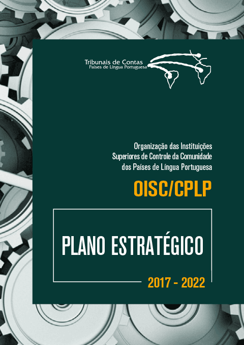 Capa da publicação: Organização das Instituições Superiores de Controle da Comunidade dos Países de Língua Portuguesa (Oisc/CPLP) - Plano Estratégico 2017-2022