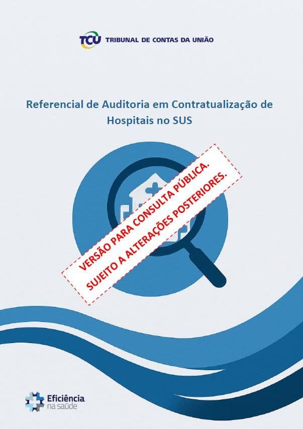 Capa - Consulta Pública - Referencial de Auditoria em Contratualização de Hospitais no SUS.jpeg