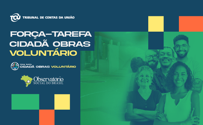 TCU e Observatório Social do Brasil abrem edital para cadastro de interessados em acompanhar obras de escolas