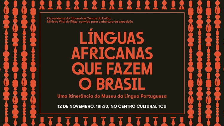 TCU inaugura exposição "Línguas africanas que fazem o Brasil"