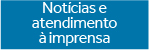 Bot_o Not_cias e atendimento _ imprensa.jpg