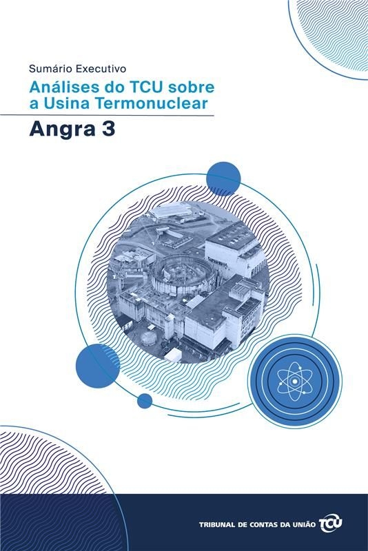 Capa da publicação: "Análises do TCU sobre a Usina Termonuclear Angra 3"